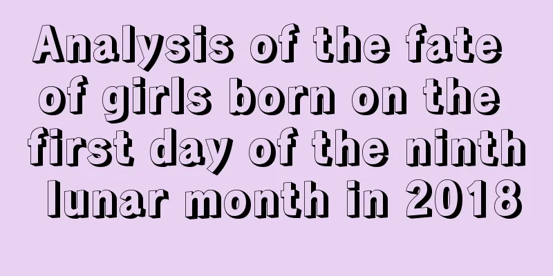 Analysis of the fate of girls born on the first day of the ninth lunar month in 2018