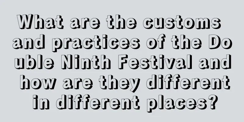 What are the customs and practices of the Double Ninth Festival and how are they different in different places?