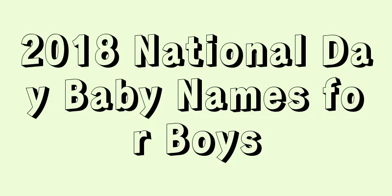 2018 National Day Baby Names for Boys