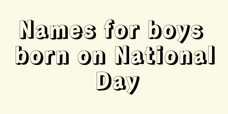 Names for boys born on National Day