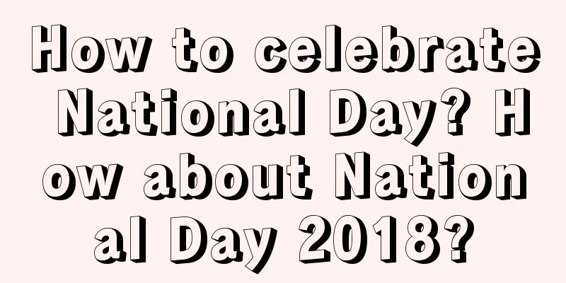 How to celebrate National Day? How about National Day 2018?