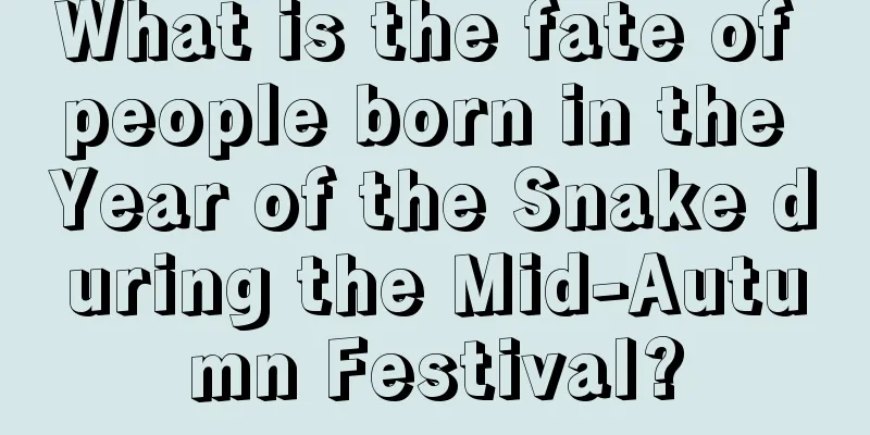 What is the fate of people born in the Year of the Snake during the Mid-Autumn Festival?