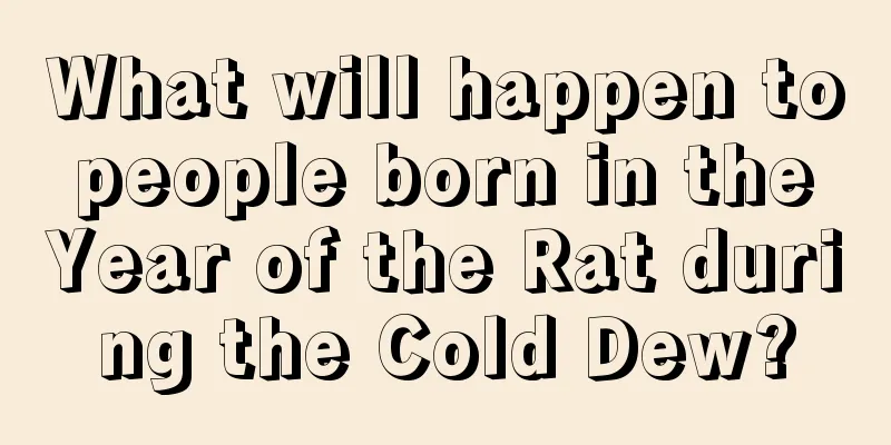 What will happen to people born in the Year of the Rat during the Cold Dew?