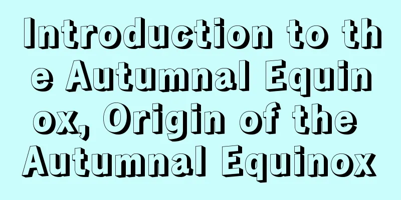 Introduction to the Autumnal Equinox, Origin of the Autumnal Equinox