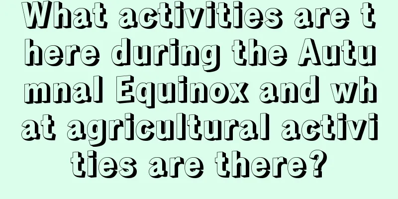 What activities are there during the Autumnal Equinox and what agricultural activities are there?