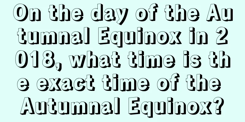 On the day of the Autumnal Equinox in 2018, what time is the exact time of the Autumnal Equinox?