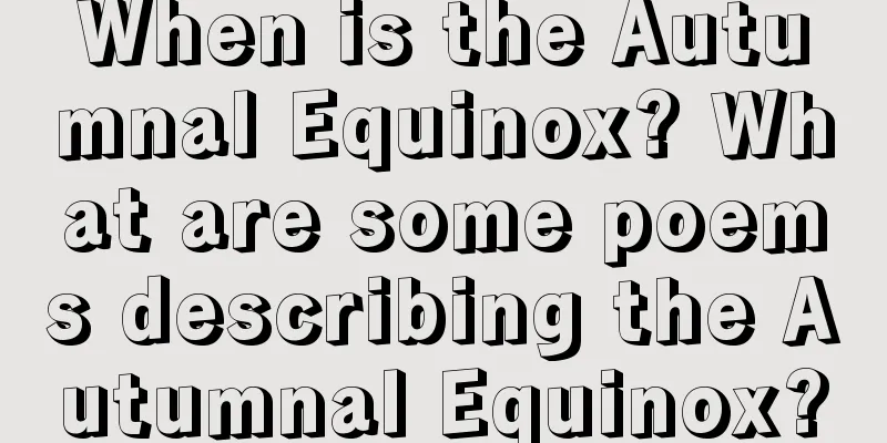 When is the Autumnal Equinox? What are some poems describing the Autumnal Equinox?