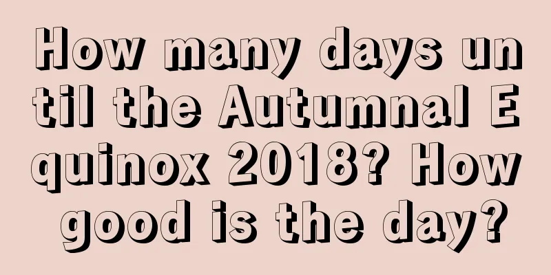 How many days until the Autumnal Equinox 2018? How good is the day?