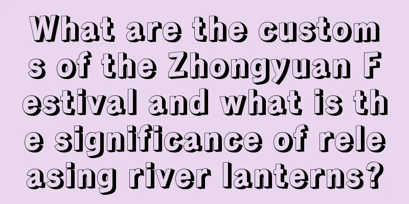 What are the customs of the Zhongyuan Festival and what is the significance of releasing river lanterns?