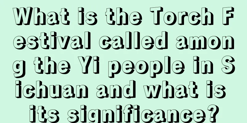 What is the Torch Festival called among the Yi people in Sichuan and what is its significance?