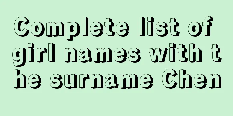 Complete list of girl names with the surname Chen