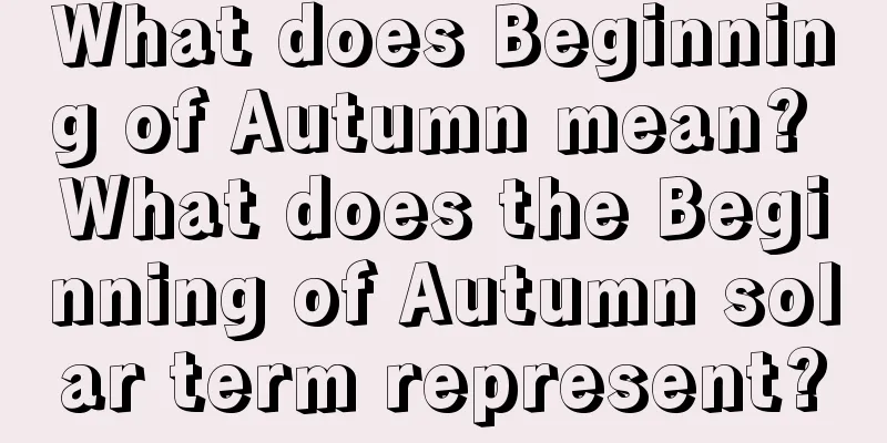 What does Beginning of Autumn mean? What does the Beginning of Autumn solar term represent?