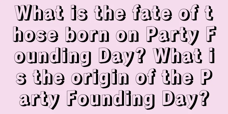 What is the fate of those born on Party Founding Day? What is the origin of the Party Founding Day?