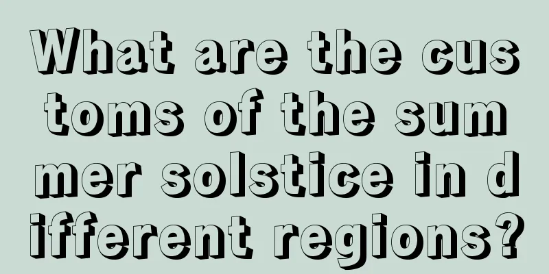 What are the customs of the summer solstice in different regions?