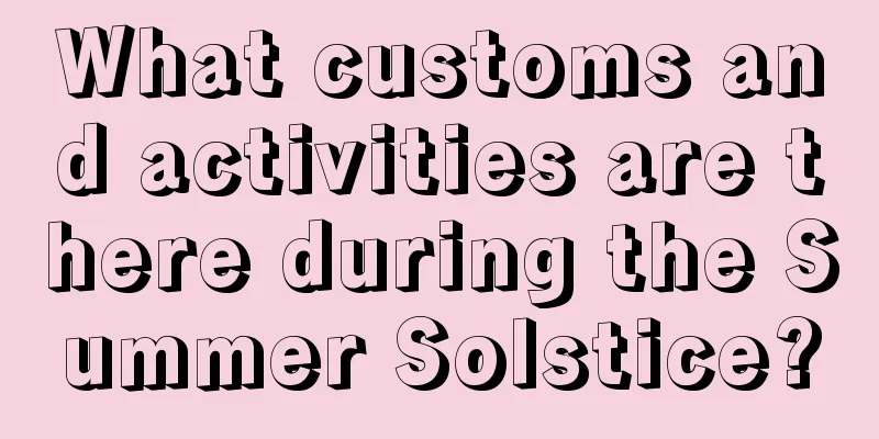 What customs and activities are there during the Summer Solstice?