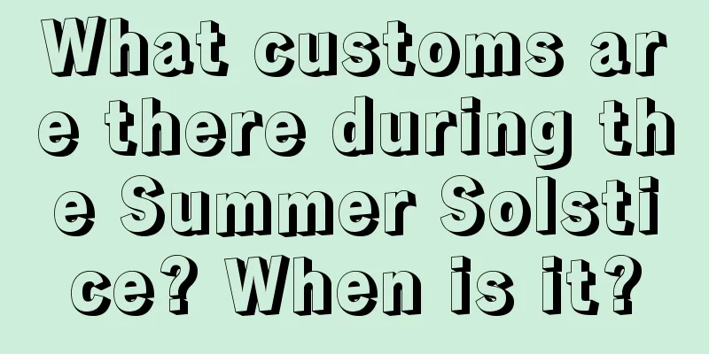 What customs are there during the Summer Solstice? When is it?