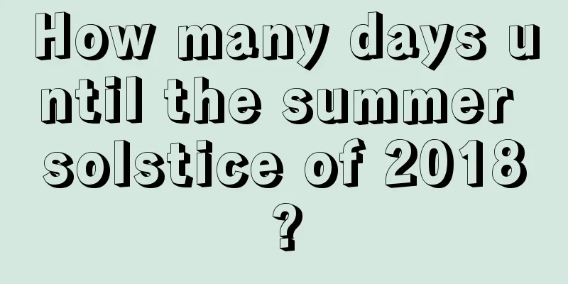 How many days until the summer solstice of 2018?