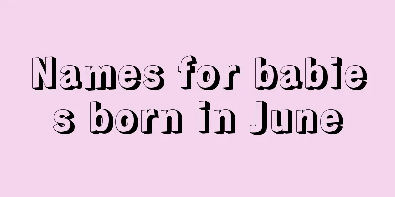 Names for babies born in June