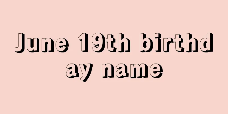 June 19th birthday name