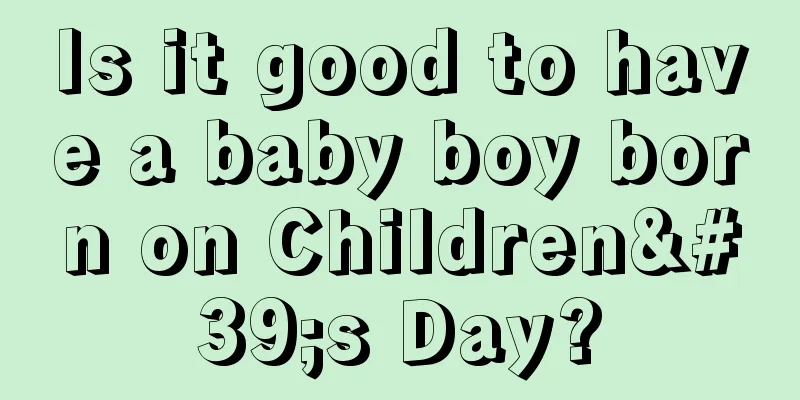 Is it good to have a baby boy born on Children's Day?