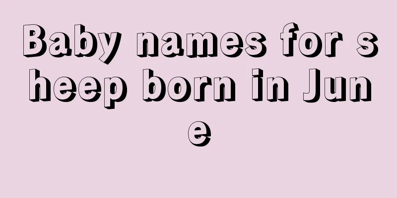 Baby names for sheep born in June