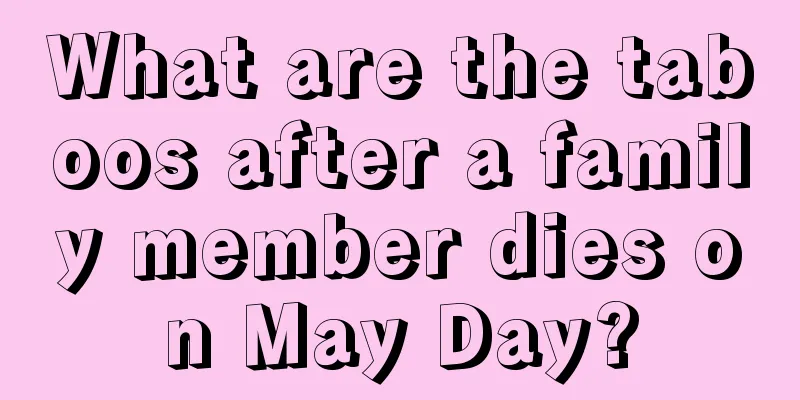 What are the taboos after a family member dies on May Day?
