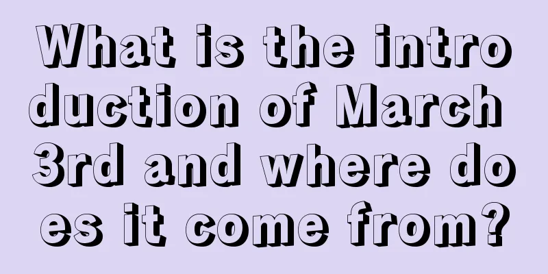 What is the introduction of March 3rd and where does it come from?