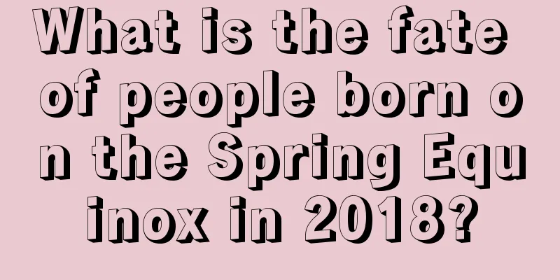 What is the fate of people born on the Spring Equinox in 2018?