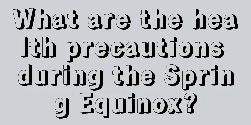 What are the health precautions during the Spring Equinox?