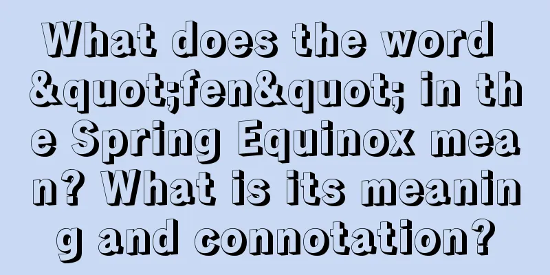 What does the word "fen" in the Spring Equinox mean? What is its meaning and connotation?