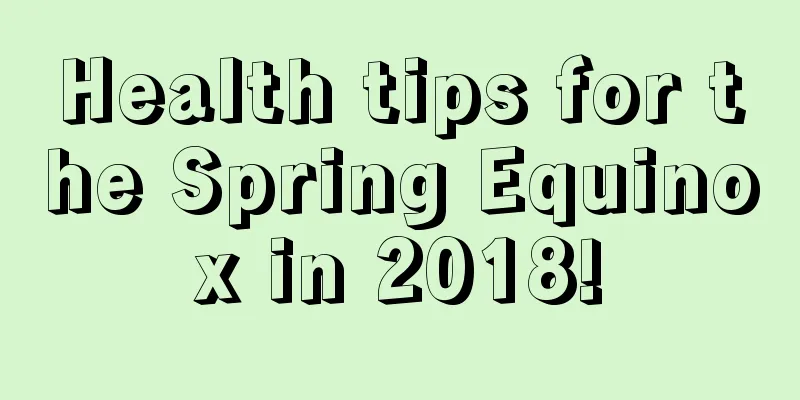 Health tips for the Spring Equinox in 2018!