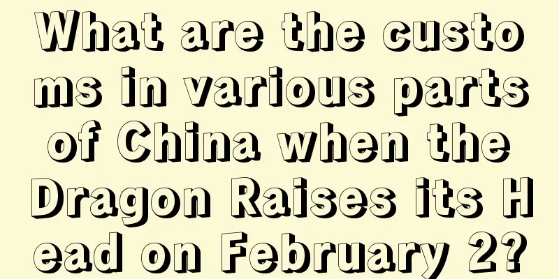 What are the customs in various parts of China when the Dragon Raises its Head on February 2?