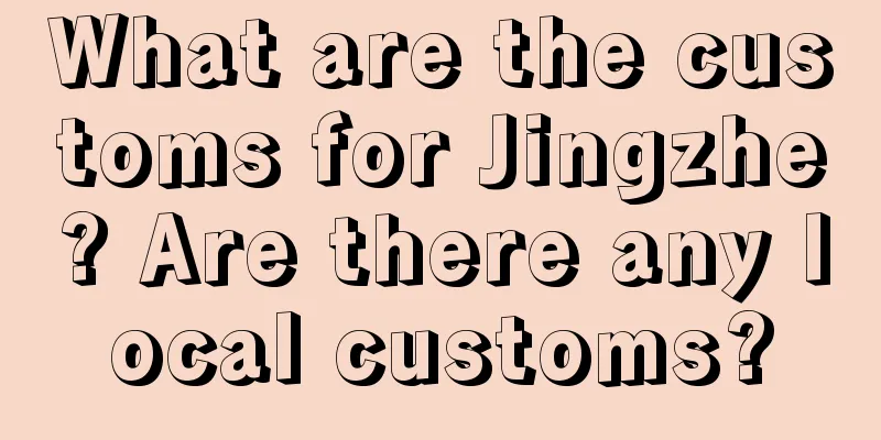 What are the customs for Jingzhe? Are there any local customs?