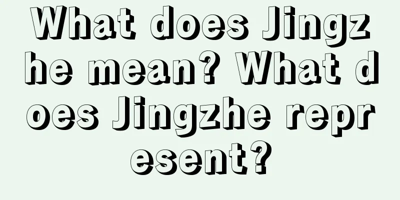What does Jingzhe mean? What does Jingzhe represent?