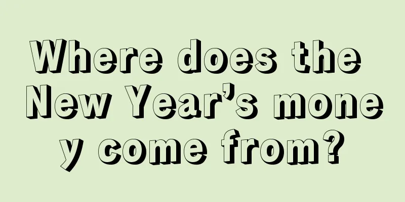 Where does the New Year’s money come from?