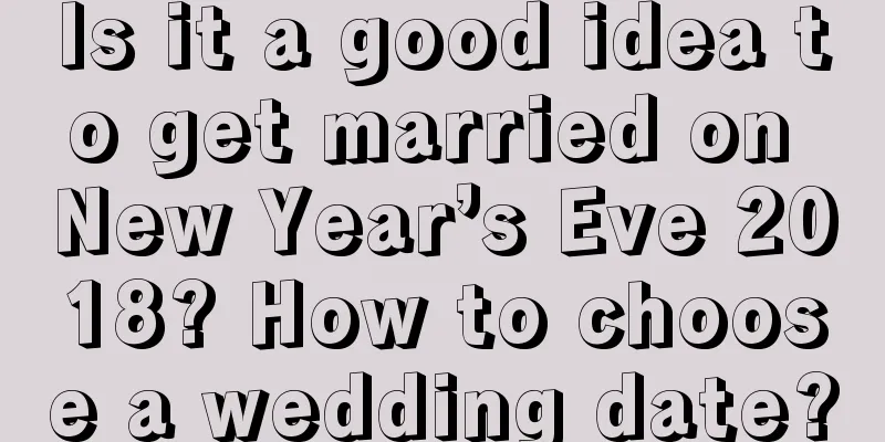 Is it a good idea to get married on New Year’s Eve 2018? How to choose a wedding date?