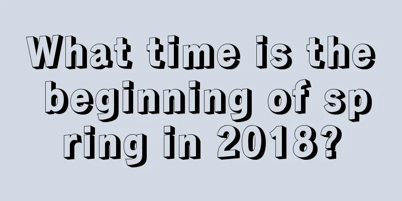 What time is the beginning of spring in 2018?