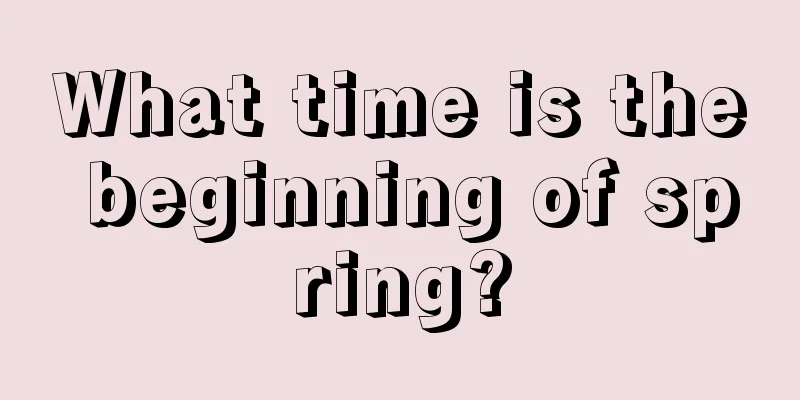 What time is the beginning of spring?
