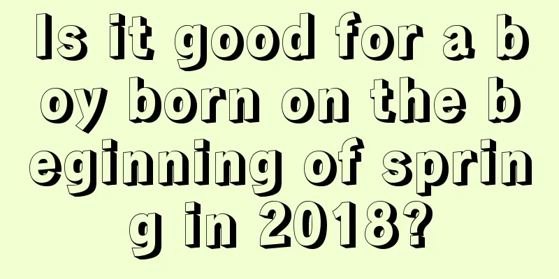 Is it good for a boy born on the beginning of spring in 2018?
