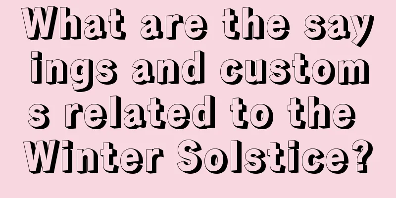 What are the sayings and customs related to the Winter Solstice?