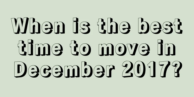 When is the best time to move in December 2017?