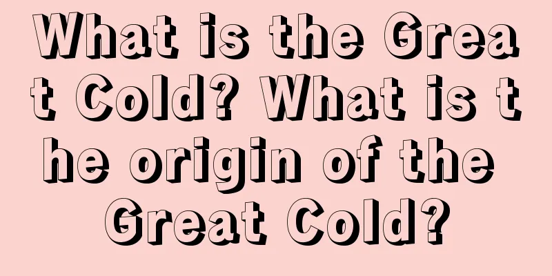 What is the Great Cold? What is the origin of the Great Cold?