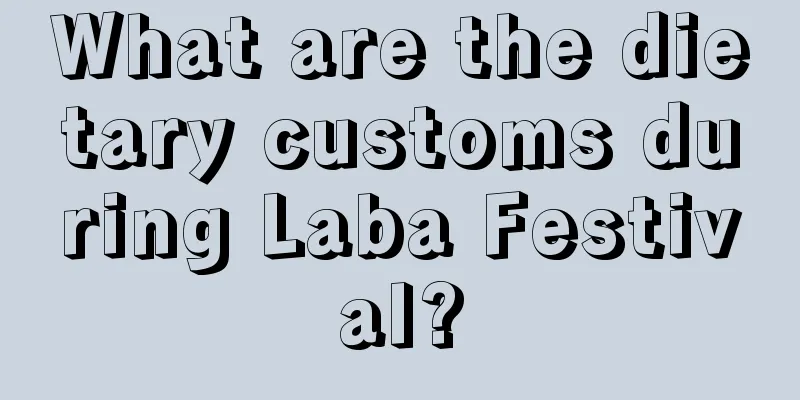 What are the dietary customs during Laba Festival?