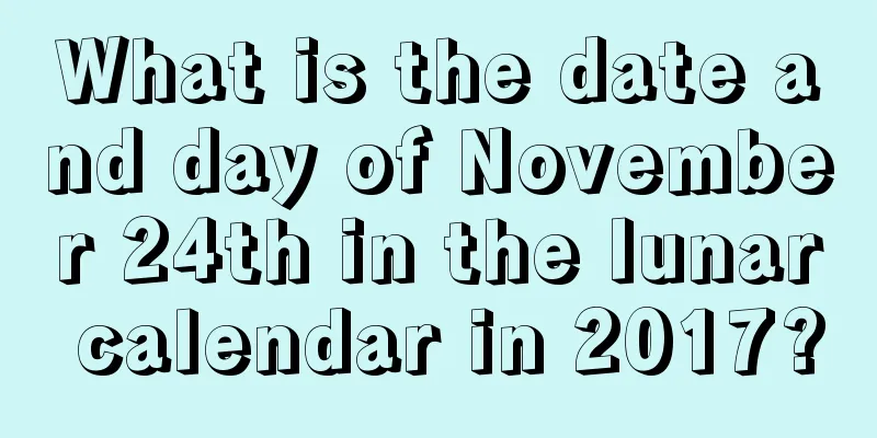 What is the date and day of November 24th in the lunar calendar in 2017?