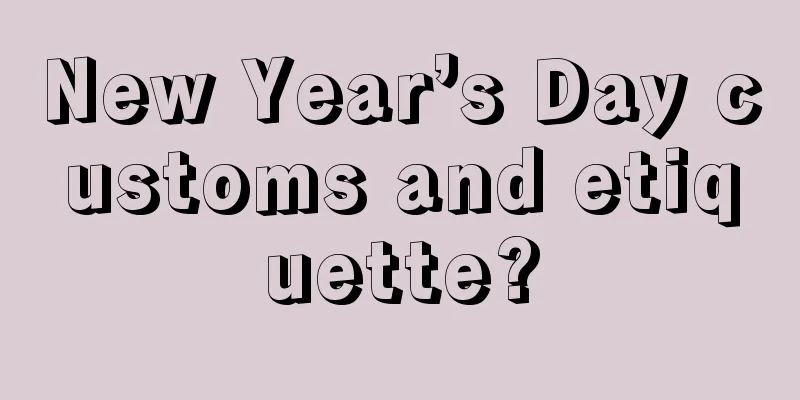 New Year’s Day customs and etiquette?