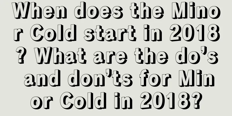 When does the Minor Cold start in 2018? What are the do’s and don’ts for Minor Cold in 2018?