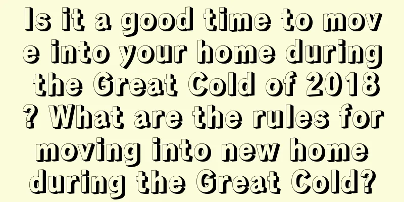 Is it a good time to move into your home during the Great Cold of 2018? What are the rules for moving into new home during the Great Cold?
