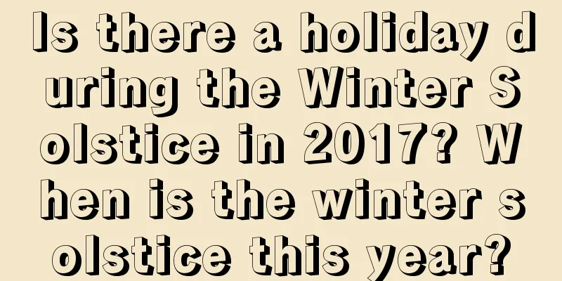 Is there a holiday during the Winter Solstice in 2017? When is the winter solstice this year?