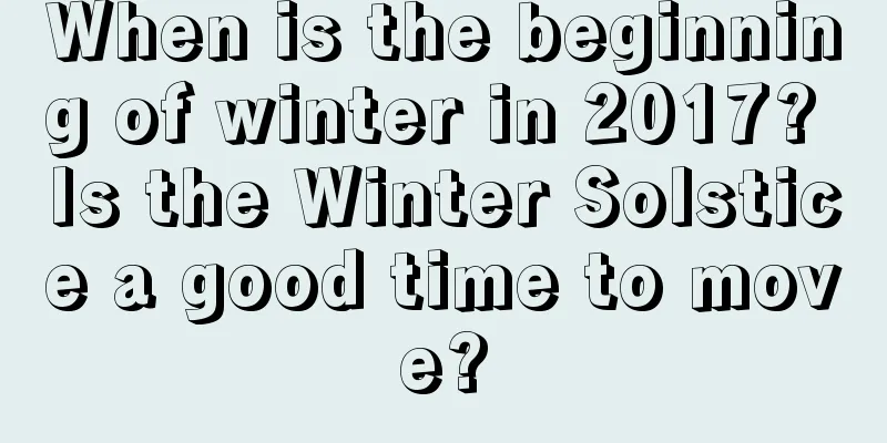 When is the beginning of winter in 2017? Is the Winter Solstice a good time to move?