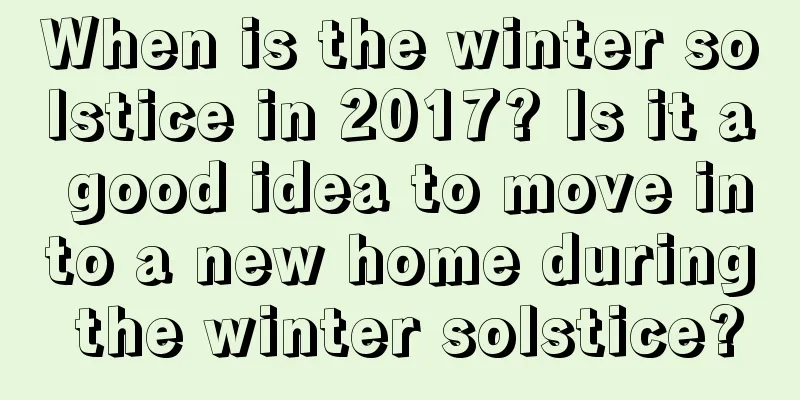 When is the winter solstice in 2017? Is it a good idea to move into a new home during the winter solstice?